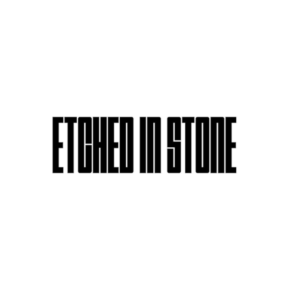 Etched in Stone